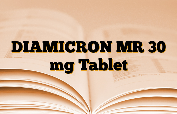 DIAMICRON MR 30 mg Tablet İlaçlar neye iyi gelir?