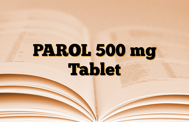 PAROL 500 mg Tablet İlaçlar neye iyi gelir?