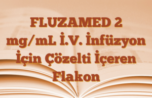 FLUZAMED 2 mg/mL İ.V. İnfüzyon İçin Çözelti İçeren Flakon