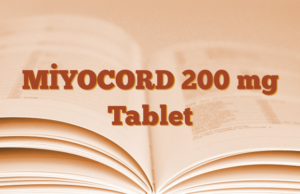 MİYOCORD 200 mg Tablet