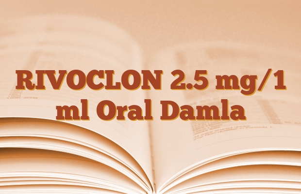 RIVOCLON 2.5 mg/1 ml Oral Damla
