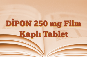 DİPON 250 mg Film Kaplı Tablet