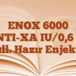 ENOX 6000 ANTI-XA IU/0,6 ml Kull. Hazır Enjektör