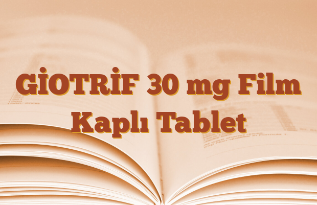GİOTRİF 30 mg Film Kaplı Tablet