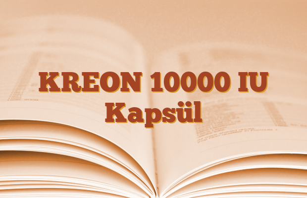 KREON 10000 IU Kapsül