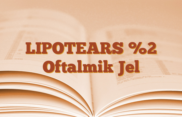LIPOTEARS %2 Oftalmik Jel