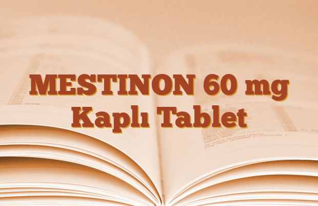 MESTINON 60 mg Kaplı Tablet