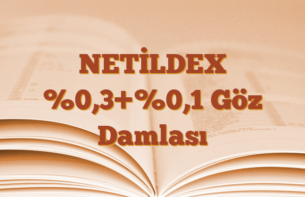 NETİLDEX %0,3+%0,1 Göz Damlası