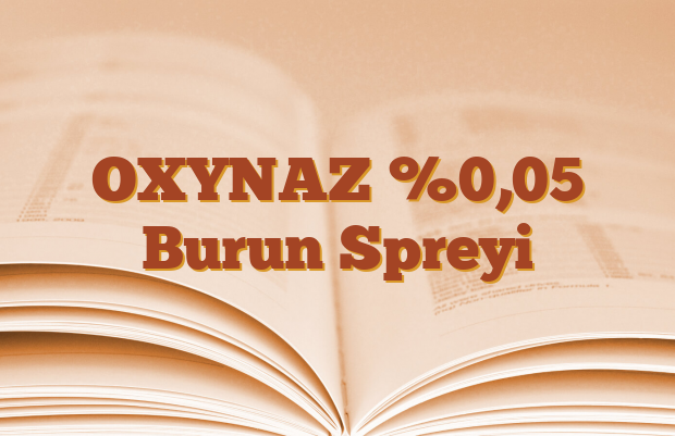 OXYNAZ %0,05 Burun Spreyi