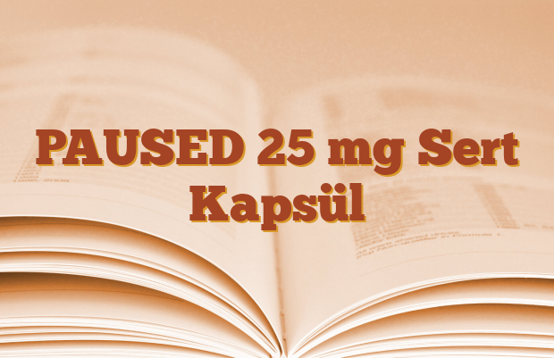 PAUSED 25 mg Sert Kapsül
