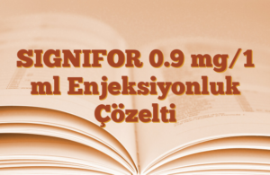 SIGNIFOR 0.9 mg/1 ml Enjeksiyonluk Çözelti