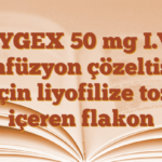 TYGEX 50 mg I.V. infüzyon çözeltisi için liyofilize toz içeren flakon